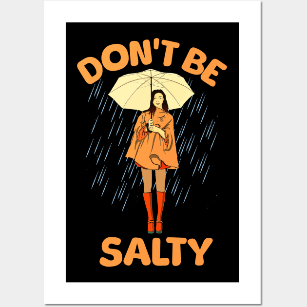 Dont-Be-A-Salty-Bitch Wall Art by Suisui Artworks